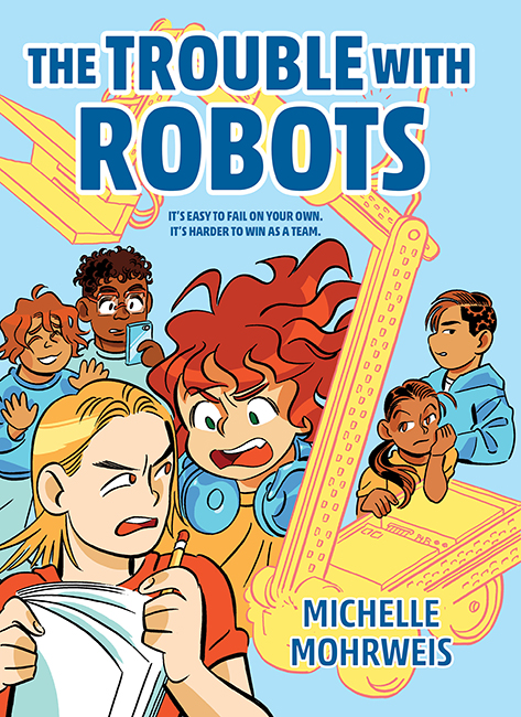 The Trouble with Robots: A Middle Grade STEAM Story