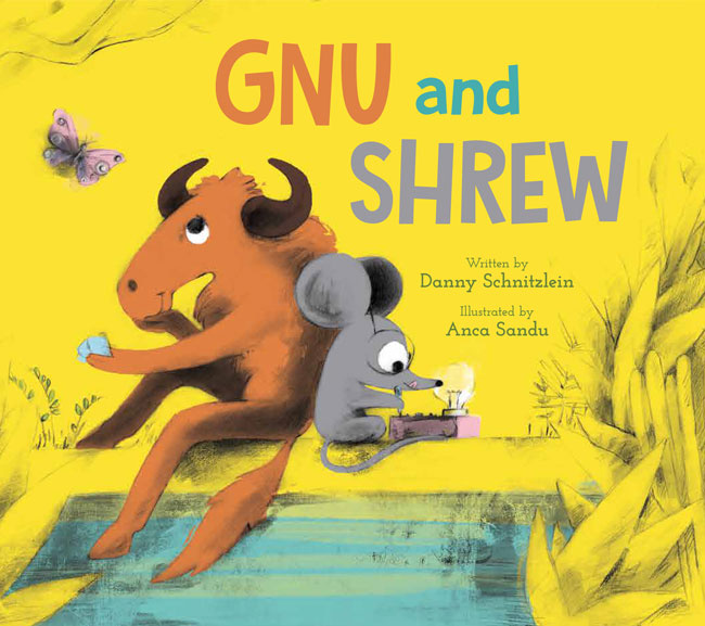 Gnu and Shrew: A Humorous New Story about the Importance of Both Dreamers and Doers